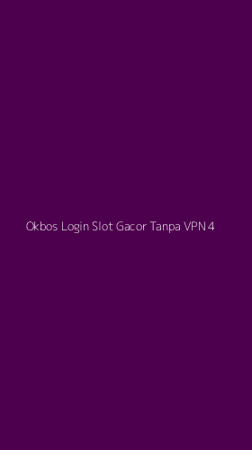 Tampilan Antarmuka Aplikasi Okbos Login Slot Gacor Tanpa Vpn - 4