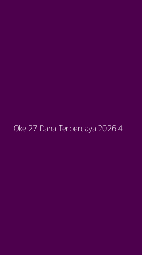 Tampilan Antarmuka Aplikasi Oke 27 Dana Terpercaya 2026 - 4