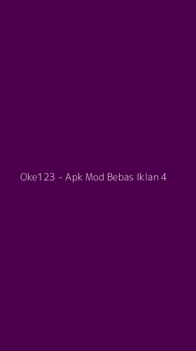Tampilan Antarmuka Aplikasi Oke123 - Apk Mod Bebas Iklan - 4