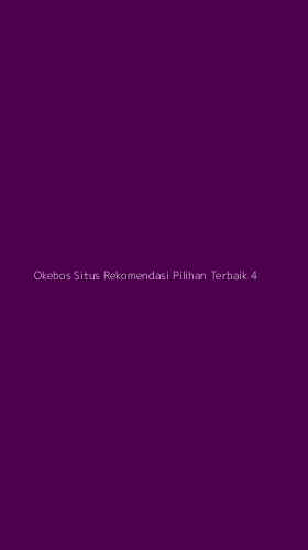 Tampilan Antarmuka Aplikasi Okebos Situs Rekomendasi Pilihan Terbaik - 4