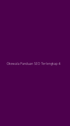 Tampilan Antarmuka Aplikasi Okewala Panduan Seo Terlengkap - 4