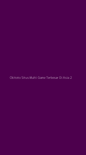 Tampilan Antarmuka Aplikasi Okitoto Situs Multi Game Terbesar Di Asia - 2