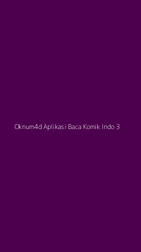 Tampilan Antarmuka Aplikasi Oknum4d Aplikasi Baca Komik Indo - 3