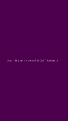 Tampilan Antarmuka Aplikasi Okta 188 Link Alternatif Sbobet Terbaru - 3
