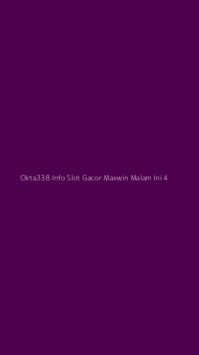 Tampilan Antarmuka Aplikasi Okta338 Info Slot Gacor Maxwin Malam Ini - 4
