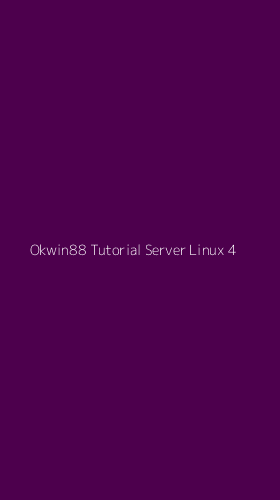 Tampilan Antarmuka Aplikasi Okwin88 Tutorial Server Linux - 4