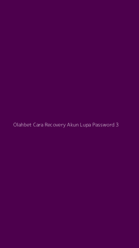 Tampilan Antarmuka Aplikasi Olahbet Cara Recovery Akun Lupa Password - 3