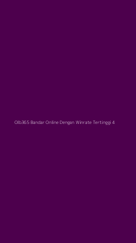 Tampilan Antarmuka Aplikasi Olb365 Bandar Online Dengan Winrate Tertinggi - 4