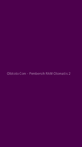 Tampilan Antarmuka Aplikasi Olbtoto Com - Pembersih RAM Otomatis - 2