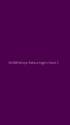 Tampilan Antarmuka Aplikasi Ole388 Belajar Bahasa Inggris Cepat - 2
