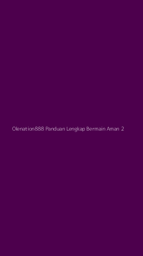 Tampilan Antarmuka Aplikasi Olenation888 Panduan Lengkap Bermain Aman - 2