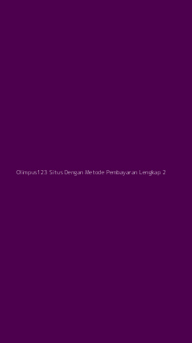 Tampilan Antarmuka Aplikasi Olimpus123 Situs Dengan Metode Pembayaran Lengkap - 2