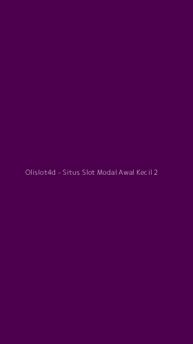 Tampilan Antarmuka Aplikasi Olislot4d - Situs Slot Modal Awal Kecil - 2