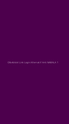 Tampilan Antarmuka Aplikasi Ollo4dslot Link Login Alternatif Anti Nawala - 1