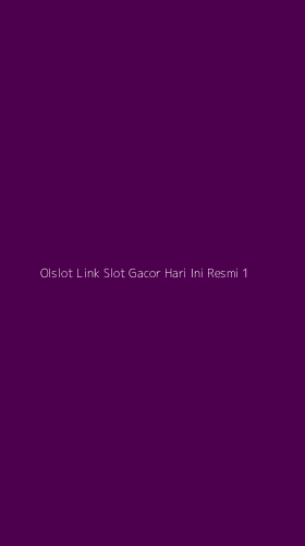 Tampilan Antarmuka Aplikasi Olslot Link Slot Gacor Hari Ini Resmi - 1