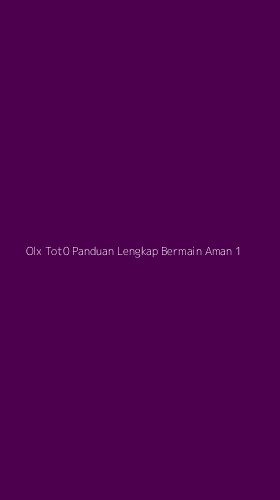 Tampilan Antarmuka Aplikasi Olx Tot0 Panduan Lengkap Bermain Aman - 1