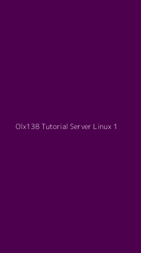 Tampilan Antarmuka Aplikasi Olx138 Tutorial Server Linux - 1