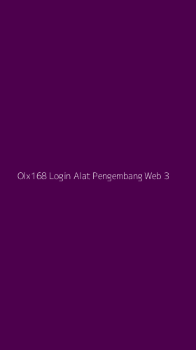 Tampilan Antarmuka Aplikasi Olx168 Login Alat Pengembang Web - 3