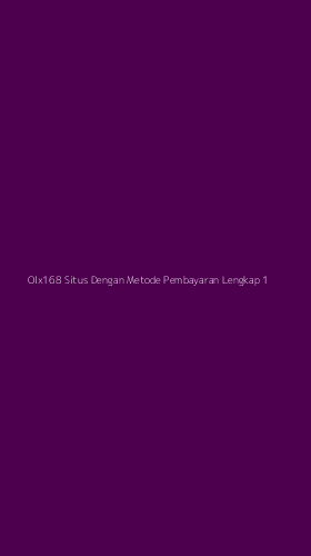 Tampilan Antarmuka Aplikasi Olx168 Situs Dengan Metode Pembayaran Lengkap - 1