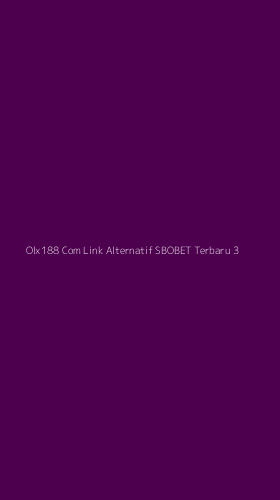 Tampilan Antarmuka Aplikasi Olx188 Com Link Alternatif Sbobet Terbaru - 3