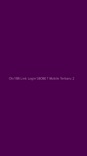 Tampilan Antarmuka Aplikasi Olx188 Link Login Sbobet Mobile Terbaru - 2