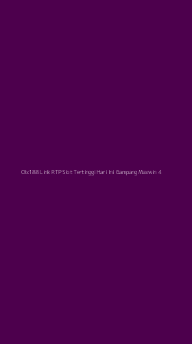 Tampilan Antarmuka Aplikasi Olx188 Link Rtp Slot Tertinggi Hari Ini Gampang Maxwin - 4
