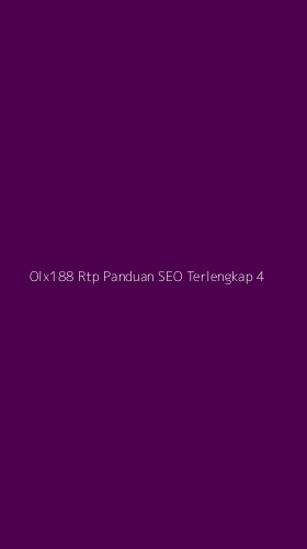 Tampilan Antarmuka Aplikasi Olx188 Rtp Panduan Seo Terlengkap - 4
