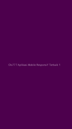 Tampilan Antarmuka Aplikasi Olx777 Aplikasi Mobile Responsif Terbaik - 1