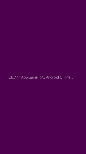Tampilan Antarmuka Aplikasi Olx777 App Game Rpg Android Offline - 3
