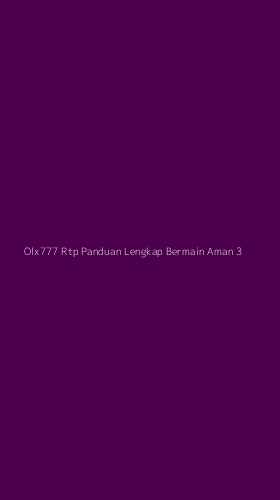 Tampilan Antarmuka Aplikasi Olx777 Rtp Panduan Lengkap Bermain Aman - 3