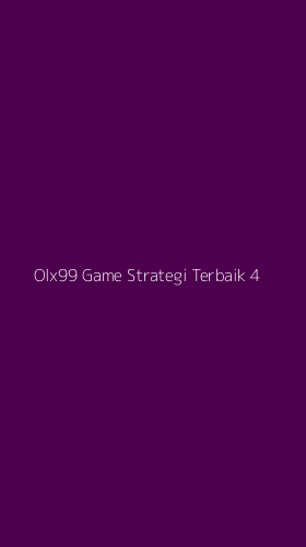 Tampilan Antarmuka Aplikasi Olx99 Game Strategi Terbaik - 4