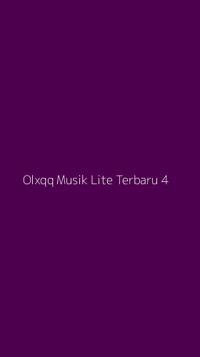 Tampilan Antarmuka Aplikasi Olxqq Musik Lite Terbaru - 4