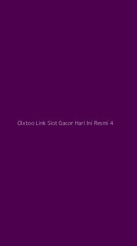 Tampilan Antarmuka Aplikasi Olxtoo Link Slot Gacor Hari Ini Resmi - 4