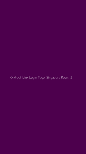 Tampilan Antarmuka Aplikasi Olxtoot Link Login Togel Singapore Resmi - 2