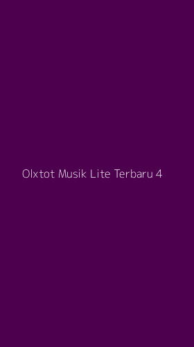 Tampilan Antarmuka Aplikasi Olxtot Musik Lite Terbaru - 4