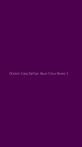 Tampilan Antarmuka Aplikasi Olxtoti Cara Daftar Akun Situs Resmi - 1