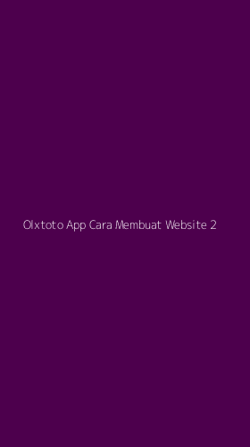 Tampilan Antarmuka Aplikasi Olxtoto App Cara Membuat Website - 2