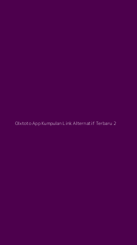 Tampilan Antarmuka Aplikasi Olxtoto App Kumpulan Link Alternatif Terbaru - 2