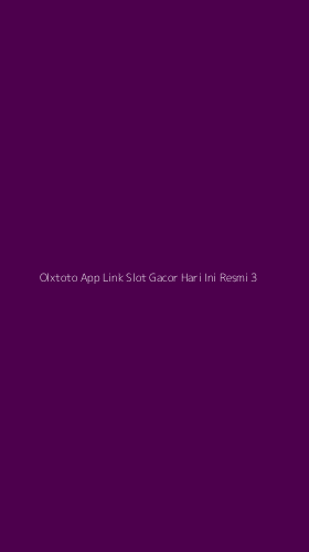 Tampilan Antarmuka Aplikasi Olxtoto App Link Slot Gacor Hari Ini Resmi - 3