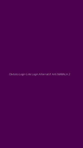 Tampilan Antarmuka Aplikasi Olxtoto Login Link Login Alternatif Anti Nawala - 2