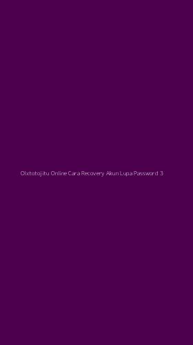 Tampilan Antarmuka Aplikasi Olxtotojitu Online Cara Recovery Akun Lupa Password - 3