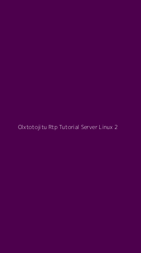 Tampilan Antarmuka Aplikasi Olxtotojitu Rtp Tutorial Server Linux - 2