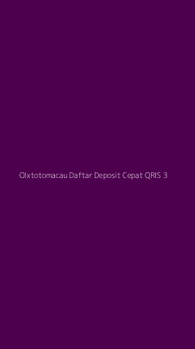 Tampilan Antarmuka Aplikasi Olxtotomacau Daftar Deposit Cepat Qris - 3
