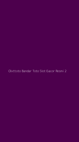 Tampilan Antarmuka Aplikasi Olxttoto Bandar Toto Slot Gacor Resmi - 2