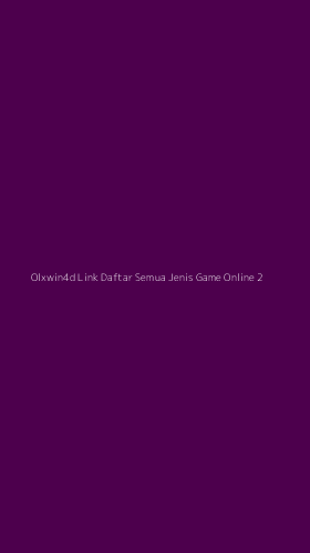 Tampilan Antarmuka Aplikasi Olxwin4d Link Daftar Semua Jenis Game Online - 2