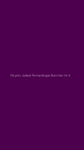 Tampilan Antarmuka Aplikasi Olxyoto Jadwal Pertandingan Bola Hari Ini - 4