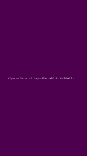 Tampilan Antarmuka Aplikasi Olympus Demo Link Login Alternatif Anti Nawala - 4