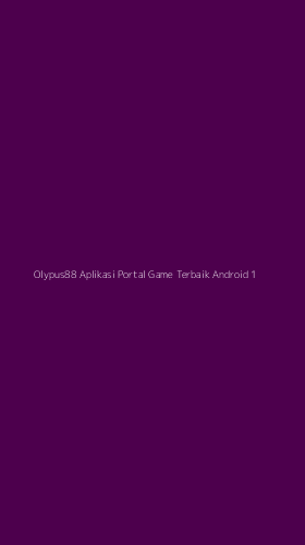Tampilan Antarmuka Aplikasi Olypus88 Aplikasi Portal Game Terbaik Android - 1