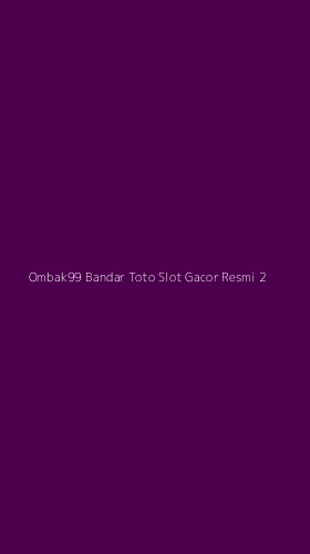 Tampilan Antarmuka Aplikasi Ombak99 Bandar Toto Slot Gacor Resmi - 2
