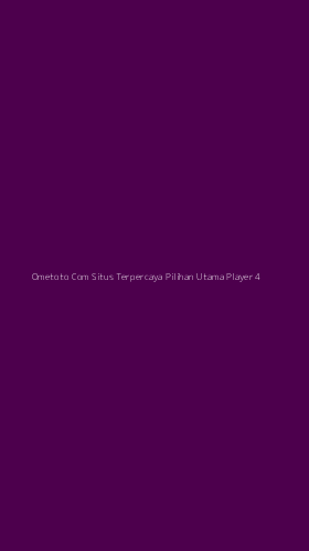 Tampilan Antarmuka Aplikasi Ometoto Com Situs Terpercaya Pilihan Utama Player - 4